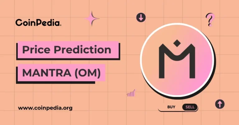 OM Coin Price Prediction 2025, 2026 – 2030: Will Mantra Coin Recover?